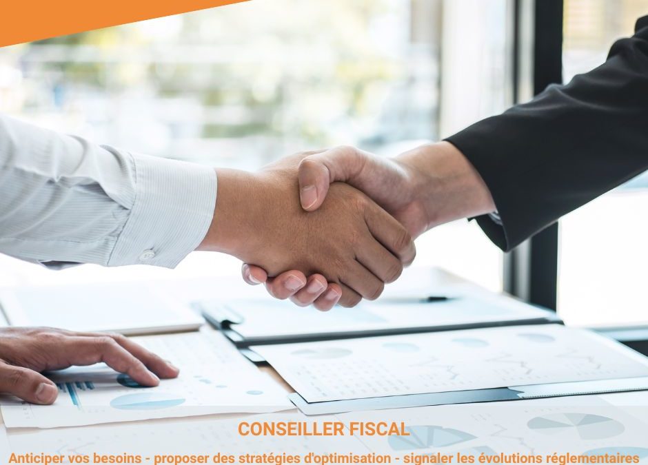 L’expertise d’un conseiller fiscal : un atout pour renforcer votre entreprise